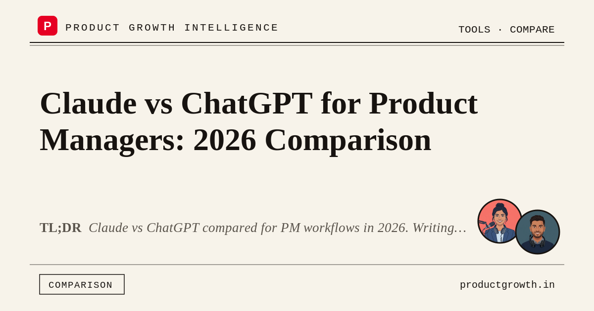 Claude vs ChatGPT for Product Managers: 2026 Comparison