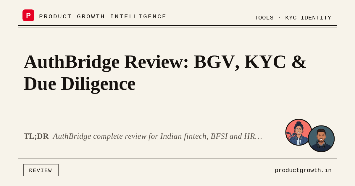 AuthBridge for Indian Teams: BGV, KYC & Vendor Due-Diligence Review ...
